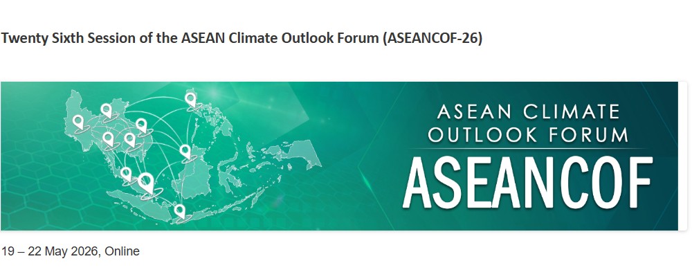 Twenty Sixth Session of the ASEAN Climate Outlook Forum (ASEANCOF-26)