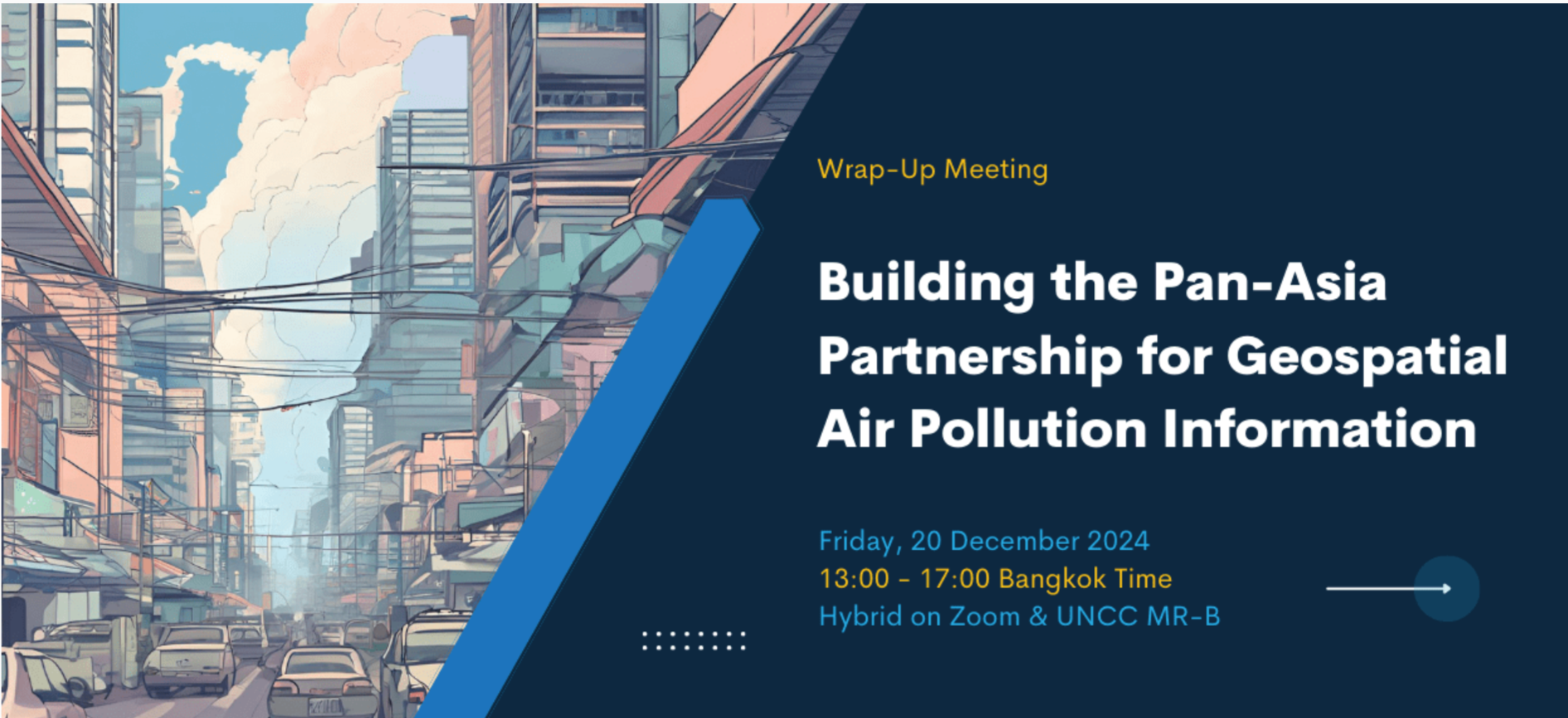 Wrap-Up Meeting of the Project on Building the Pan-Asia
Partnership for Geospatial Air Pollution information